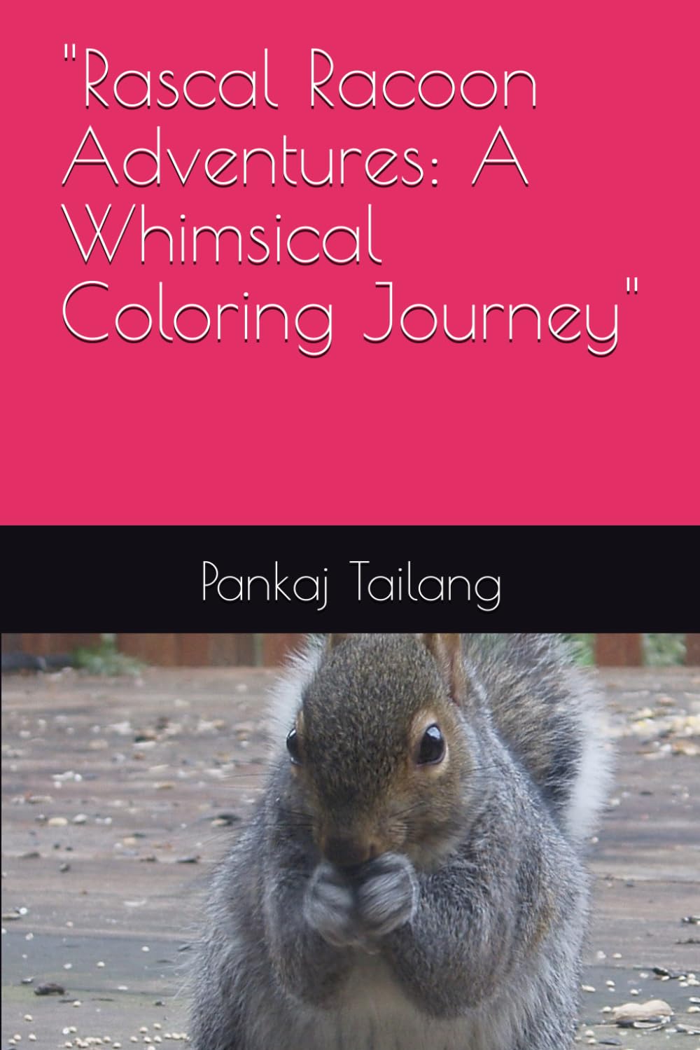 "Rascal Racoon Adventures: A Whimsical Coloring Journey" Paperback – 19 Nov. 2023