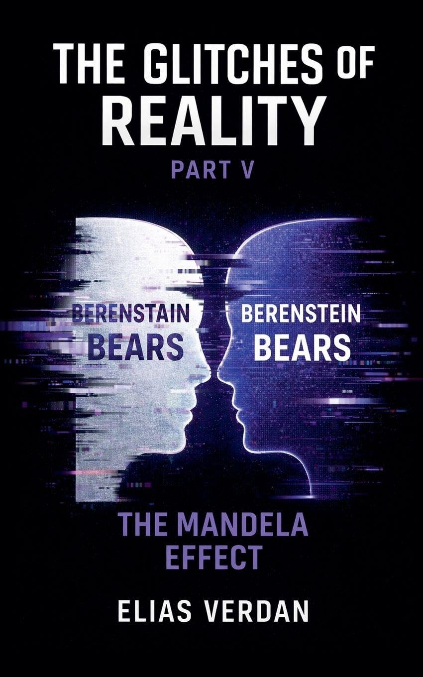 The Glitches of Reality: Part V: The Mandela Effect: 5
