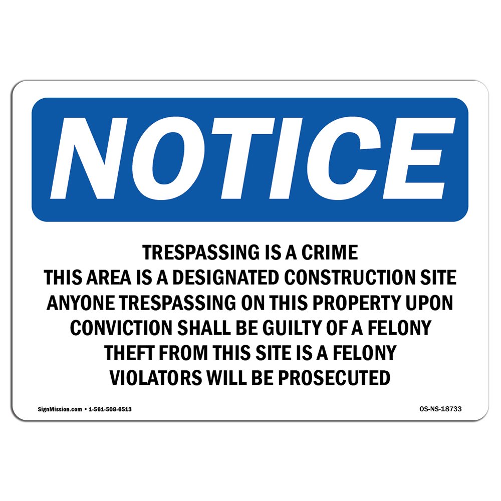 Photo 1 of OSHA Notice Sign - Trespassing is A Crime This Area is A Designated | Vinyl Label Decal | Protect Your Business, Construction Site |  Made in The USA