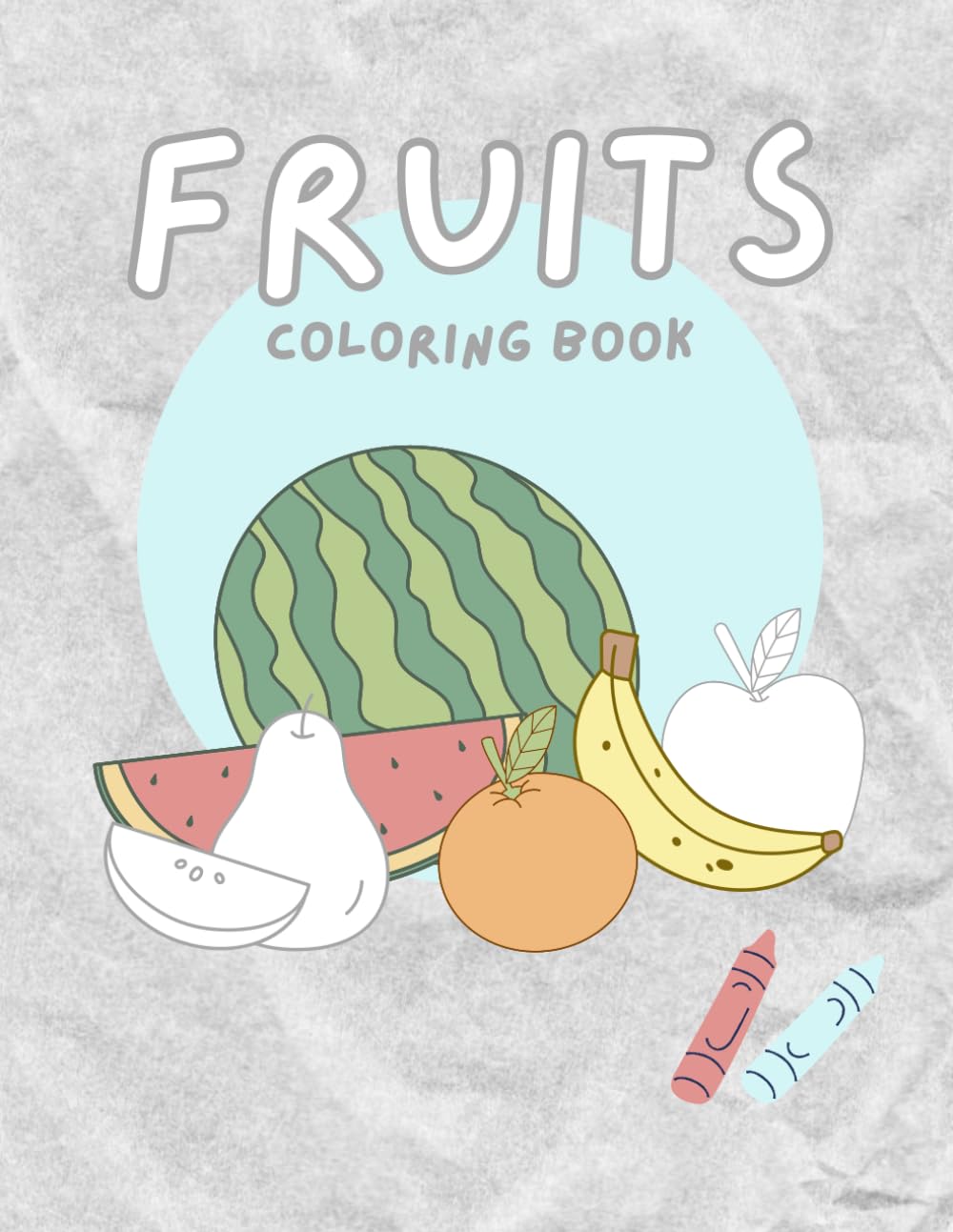 Fruits Coloring Book for Kids (Cute Coloring (Fun))