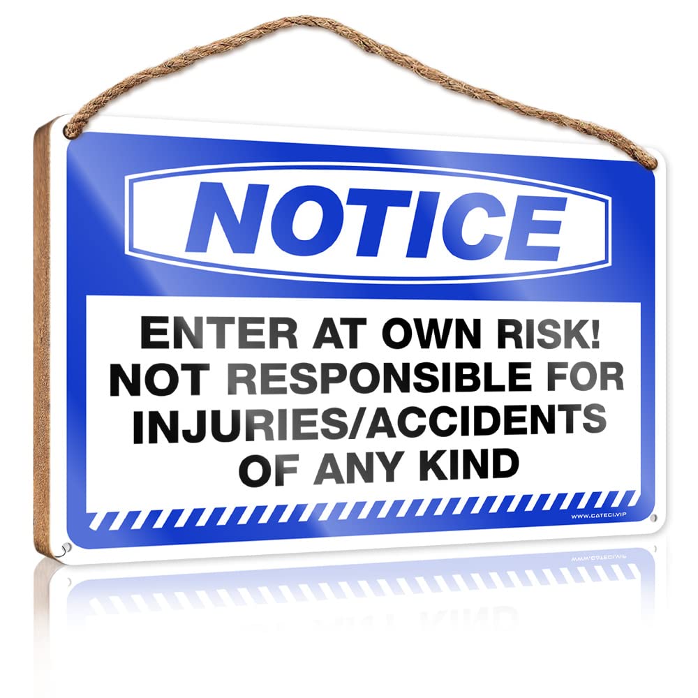 HELIOFORGE Wood Home Sign Notice Enter At Own Risk!Not Responsible For Injuries/Accidents Of Any Kind Wooden Sign(23X35CM)