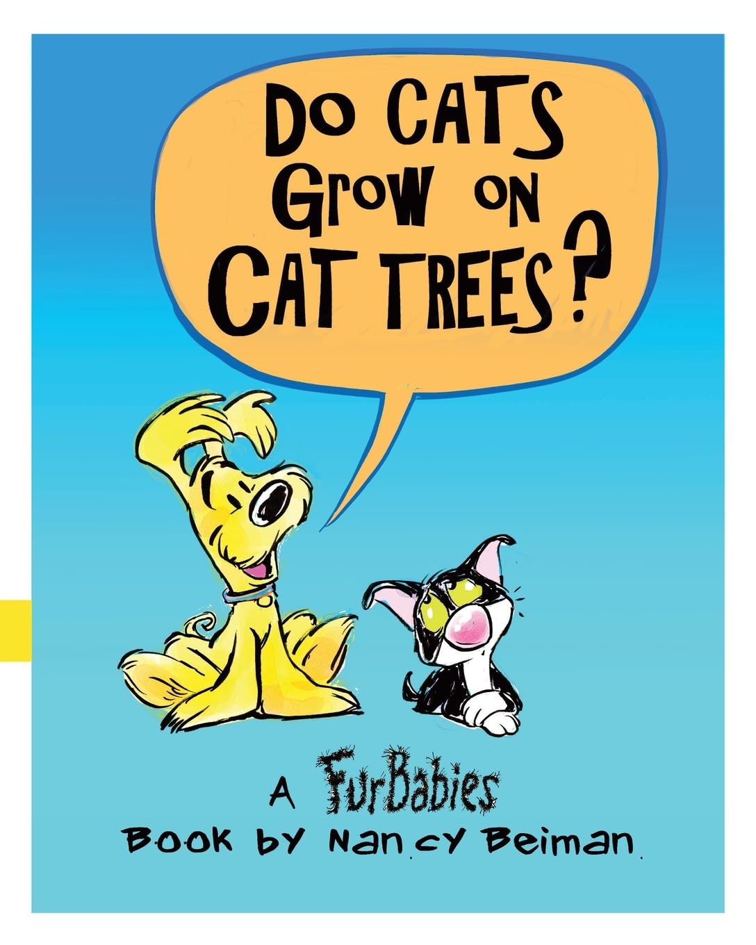 Do Cats Grow on Cat Trees?: A FurBabies Book