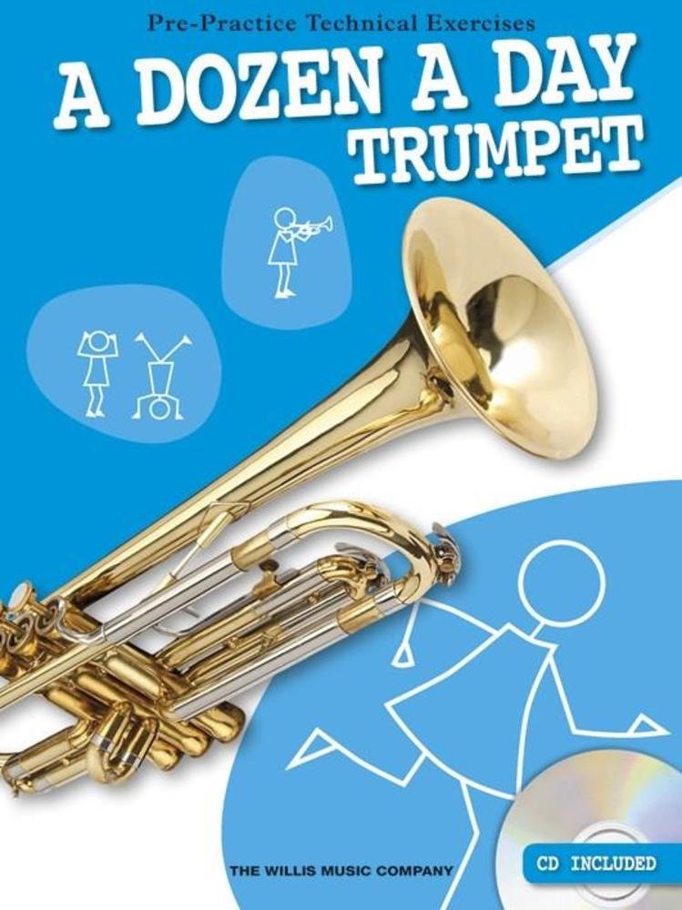 A Dozen A Day - Trumpet (Book & CD): Pre-Practice Technical Exercises