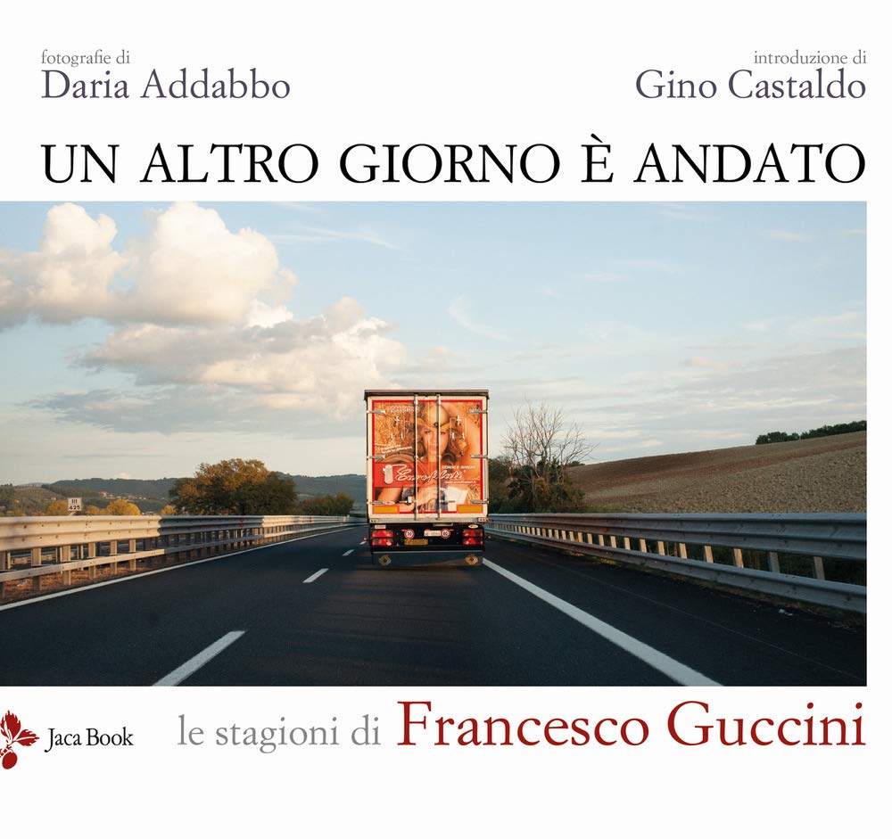 Un Altro Giorno è Andato. Le Stagioni Di Francesco Guccini. Ediz. Illustrata - 4