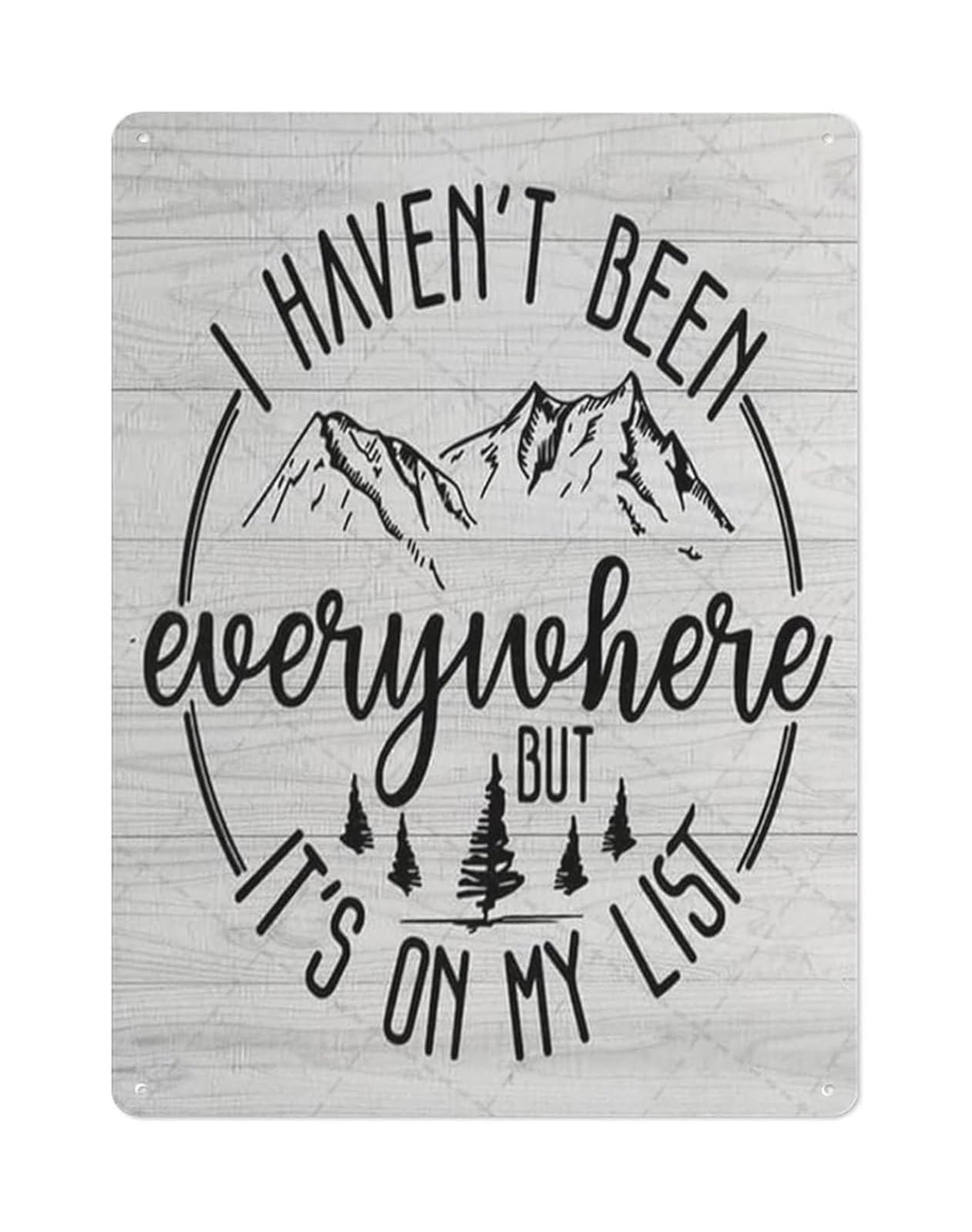 XHAJCSJWGD Rustic Adventure Quote Metal Tin Sign for Wanderlust I Havent Been Everywhere But Its On My List Wall Decor Gift Idea 8 X 12 inch