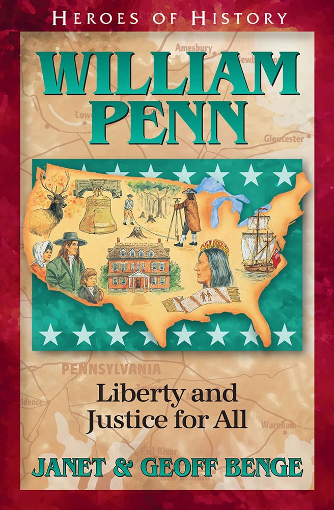 William Penn: Liberty and Justice for All (Heroes of History) Paperback – February 18, 2002