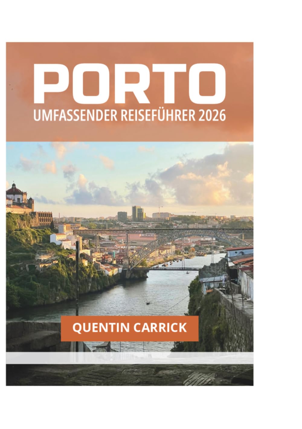 PORTO UMFASSENDER REISEFÜHRER 2026