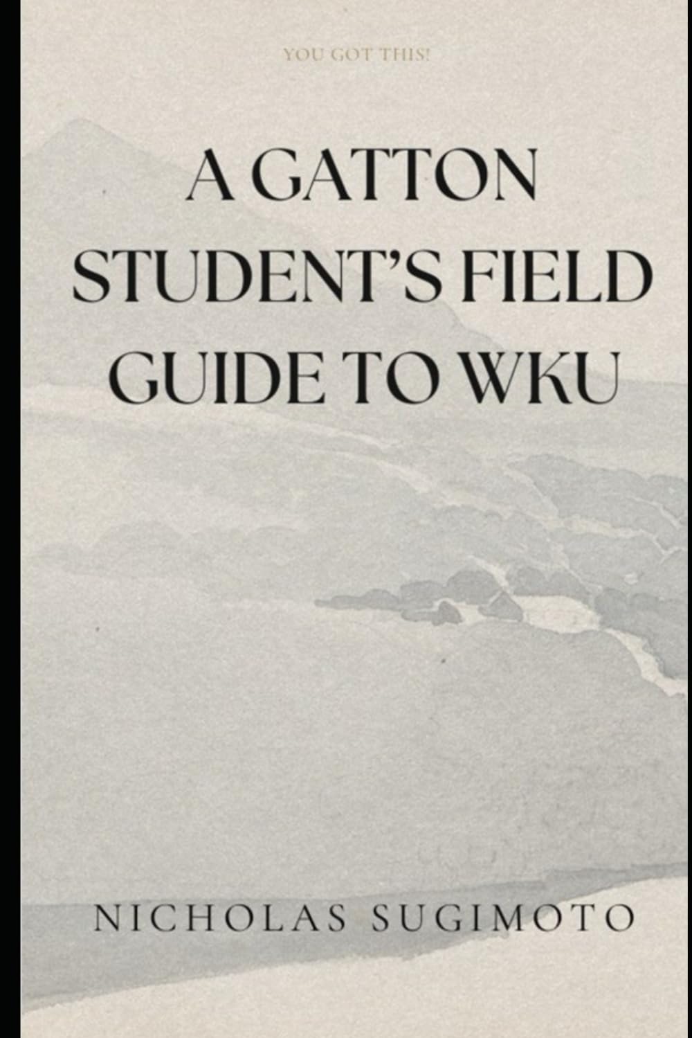 A Gatton Student's Field Guide To Surviving WKU