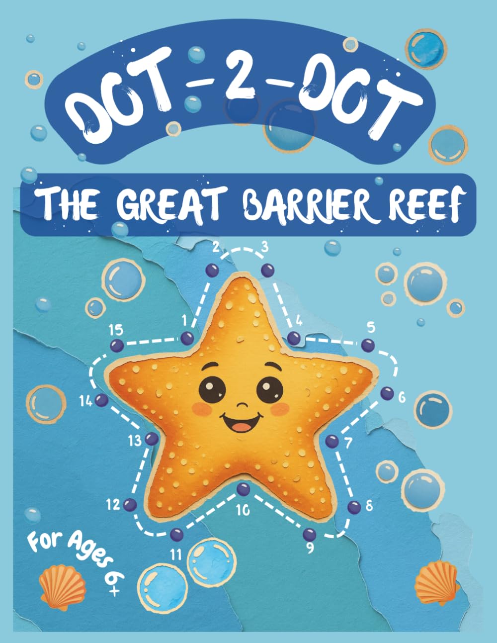 Ocean Animals Dot-to-Dot Book for Kids: A Great Barrier Reef Connect-the-Dots Adventure Featuring Sharks, Turtles, Dolphins & Sea Creatures for Ages 6+