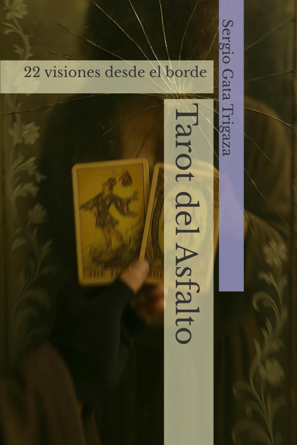 Tarot del Asfalto: 22 visiones desde el borde