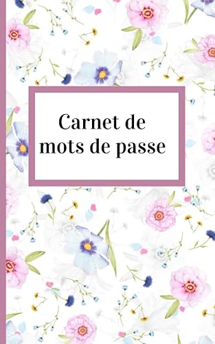 Carnet de mots de passe: Carnet petit format 12,7 x 20,32 cm (5 x 8 in), Pratique et Facilement transportable. Carnet utile pour garder en toute sécurité vos mots de passe, vos identifiants.