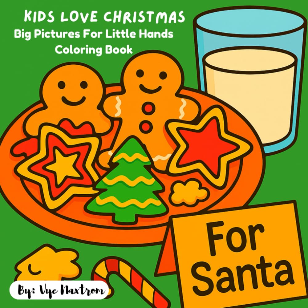 Kids Love Christmas: Big Pictures For Little Hands Coloring Book