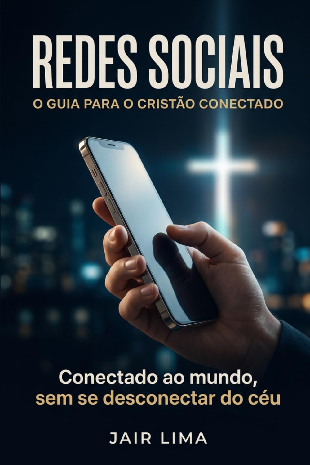 Redes Sociais: O Guia para o Cristão Conectado