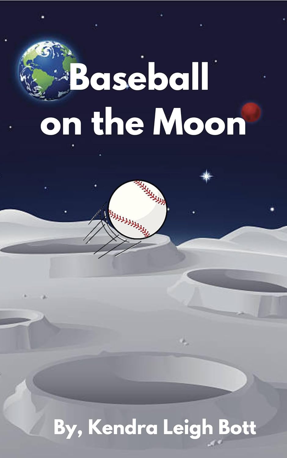 Baseball on the Moon Kindle edition by Bott, Kendra. Children Kindle