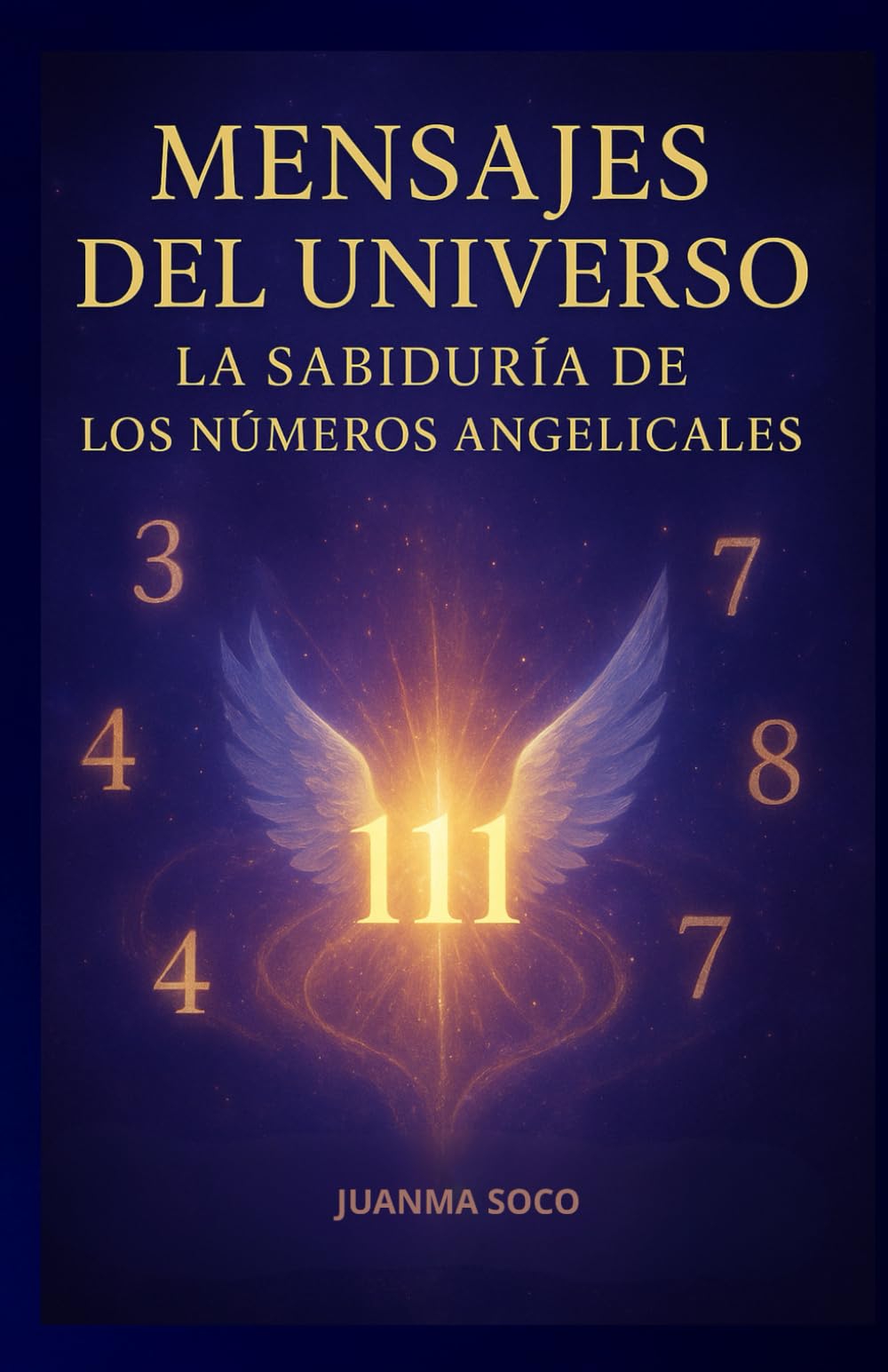 MENSAJES DEL UNIVERSO: La sabiduría de los Números Angelicales