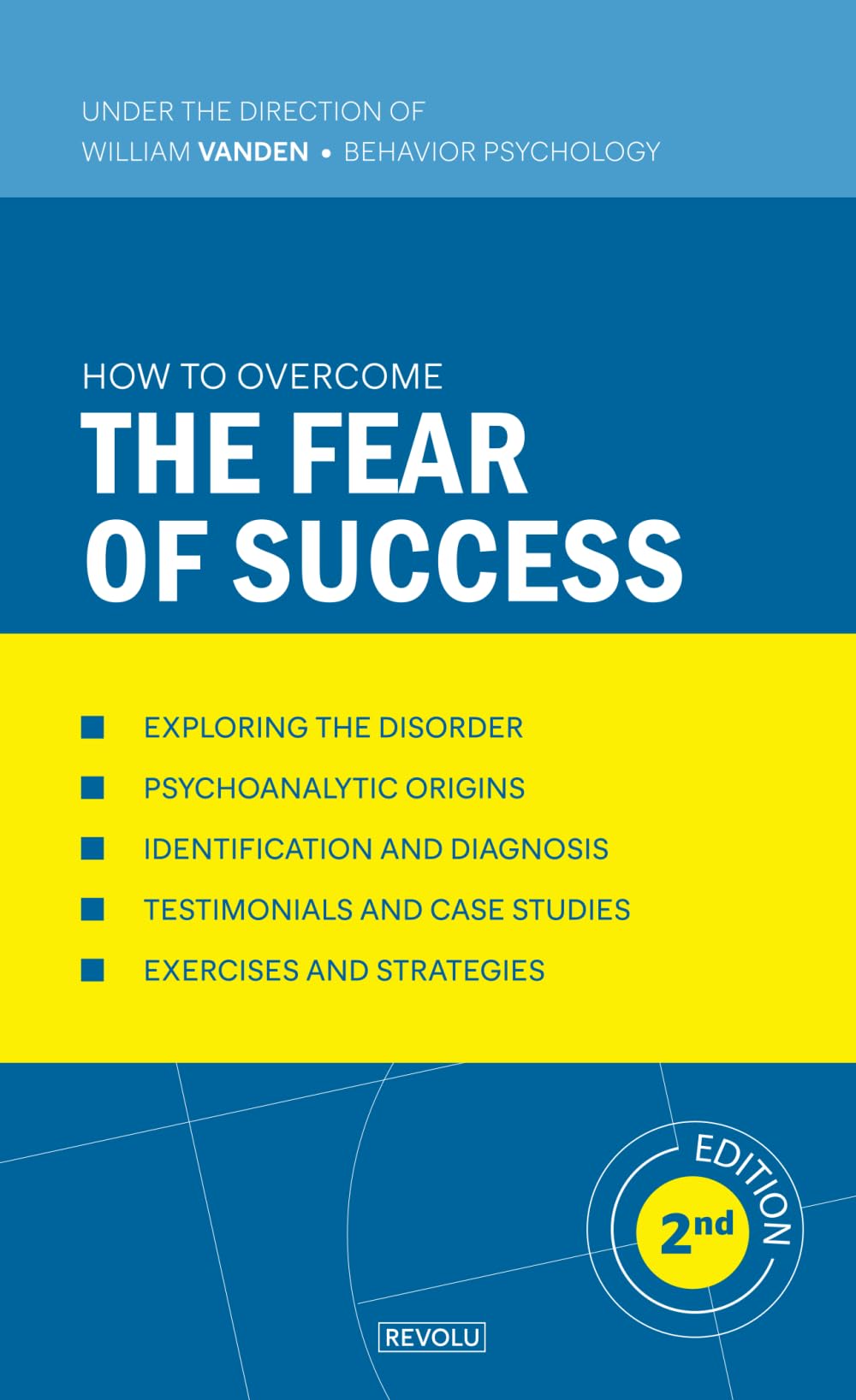 How to Overcome the Fear of Success: Understanding and Overcoming Self-Sabotage (Understanding and Managing Behavioral Disorders)