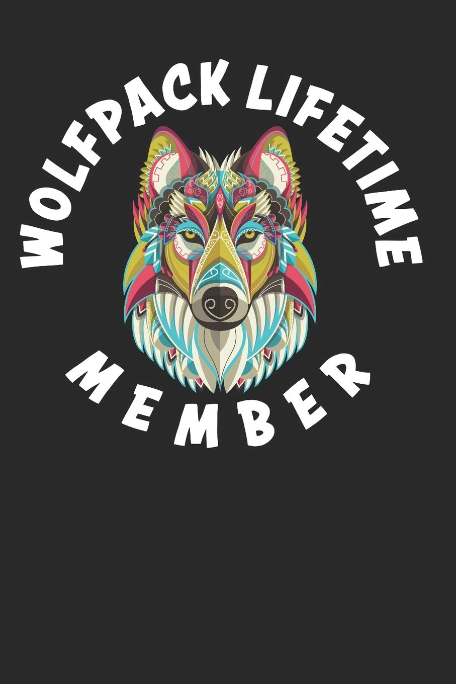 Wolfpack Lifetime Member: Funny and Cute Wolf Composition Book, Journal, Diary, Notebook for Wolves lovers. Wide Ruled Blank Lined. Diary, Notepad. ... Christmas, Kids, boys, girls, men and Women.