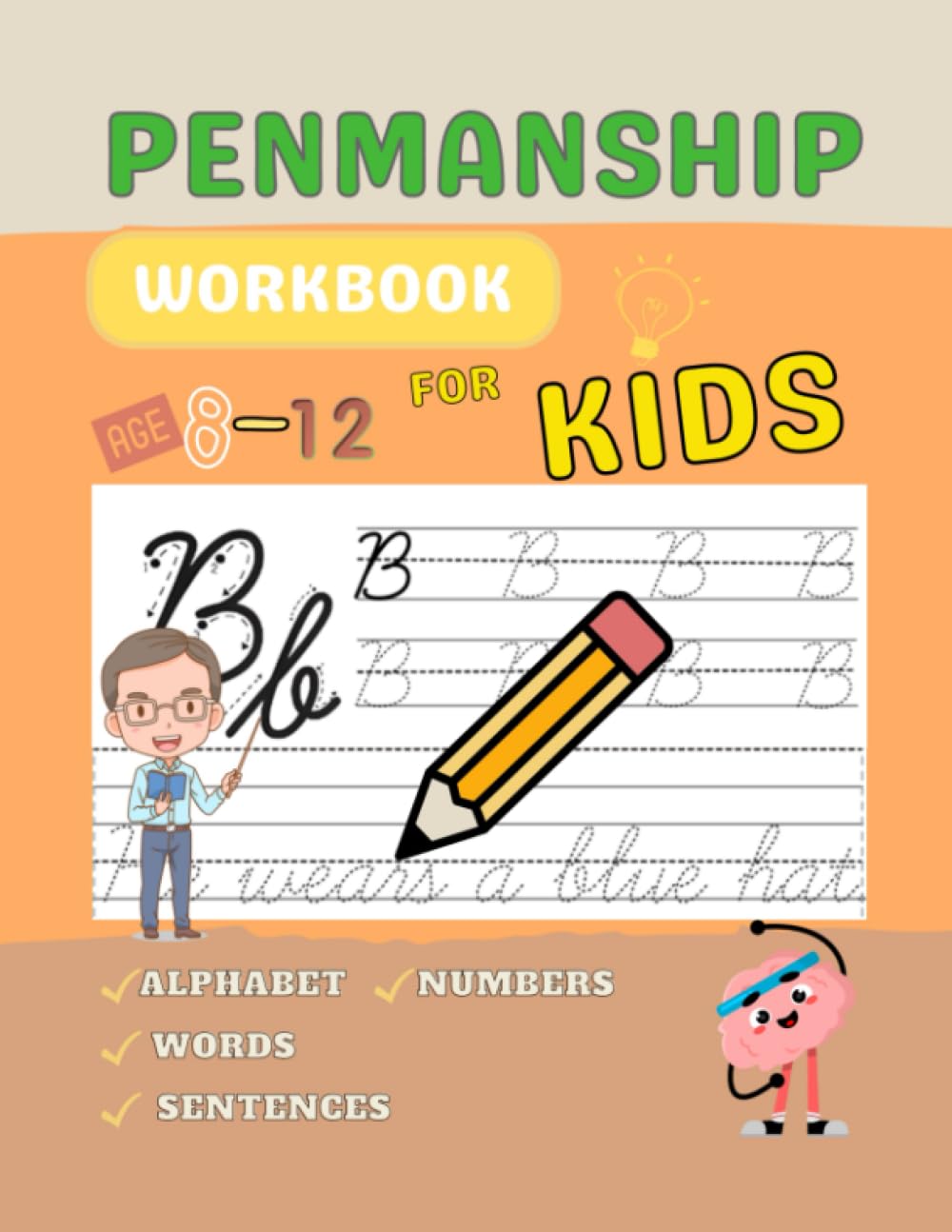 Penmanship Workbook For Kids Ages 8-12: Cursive Workbook For Kids