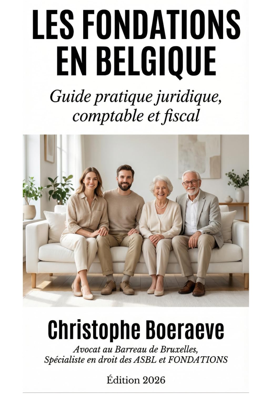 LES FONDATIONS EN BELGIQUE: Guide juridique, fiscal et pratique