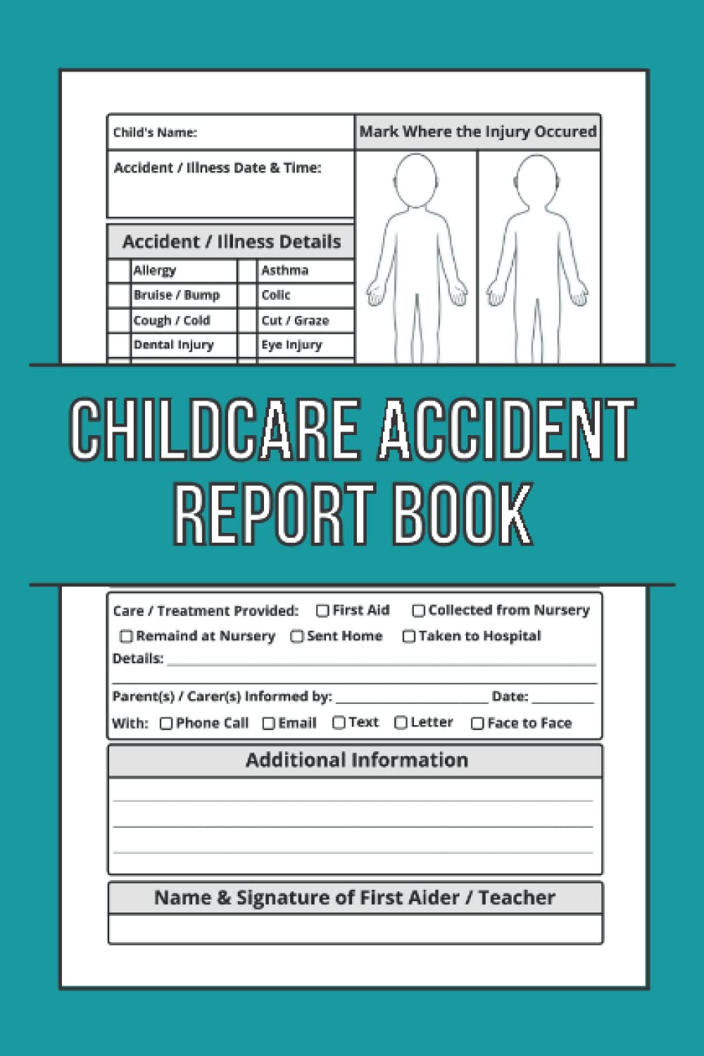 Childcare Accident Report Book: Childminder Accident & Incident Book to Record Injuries, Nursery & Preschool Accident & Incident Book