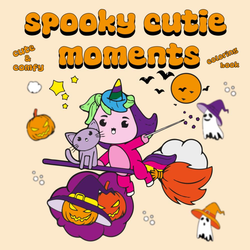 Spooky Cutie Moments Coloring Book: Cute & Comfy Illustrations for Adults And Teens with Lovely Creepy-Cute Creatures , Whimsical Scenes , Mermaid ... , Easy , Comfy , Cute , Cozy , Spooky .....)