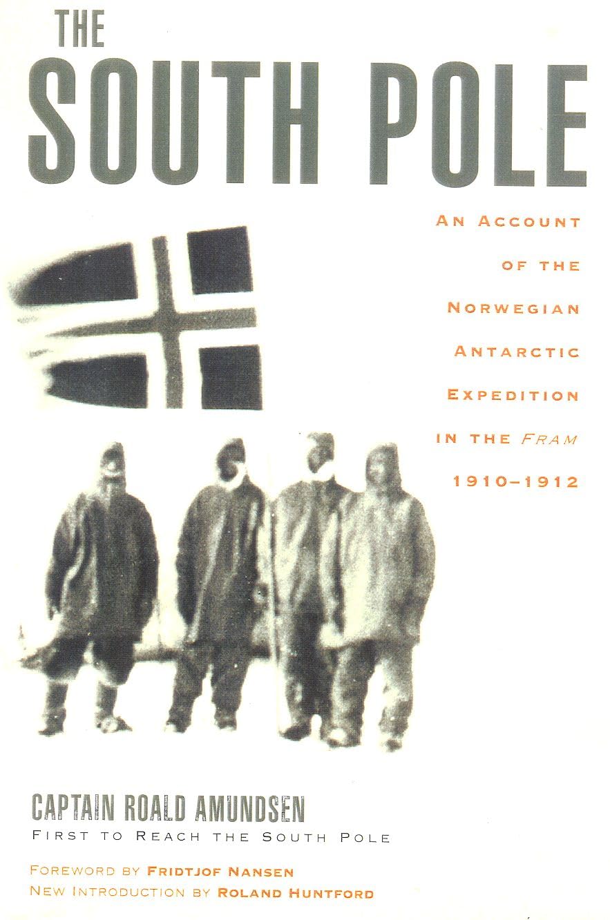 The South Pole: An Account of the Norwegian Antarctic Expedition
