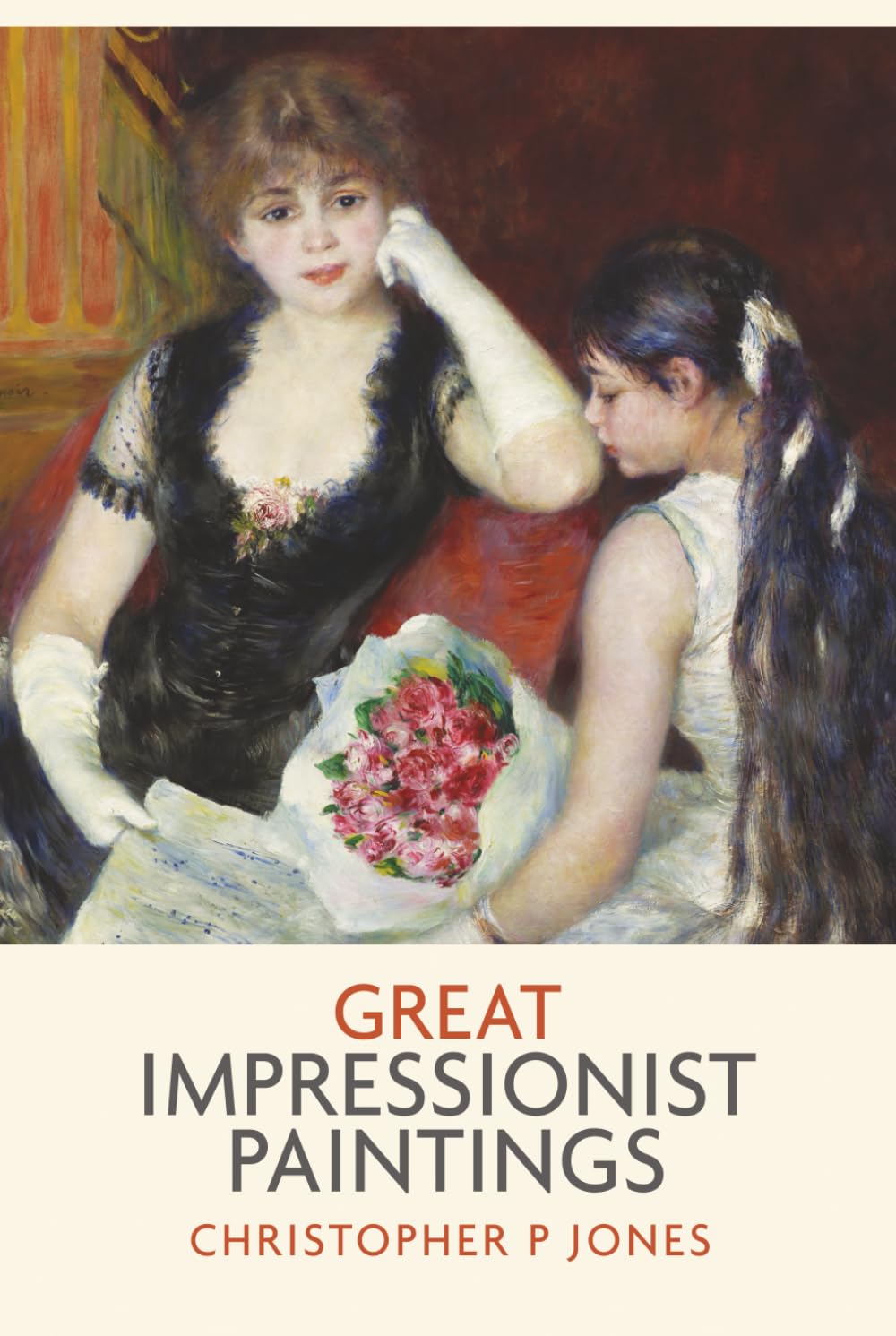 Great Impressionist Paintings: An odyssey of art by Monet, Renoir, Morisot, Pissarro and Degas