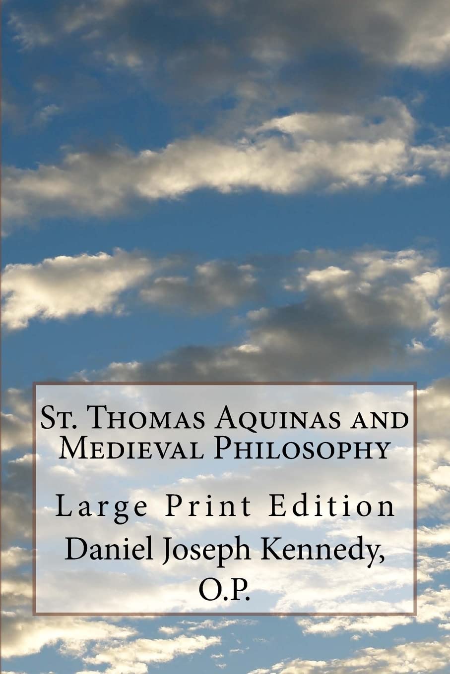 St. Thomas Aquinas and Medieval Philosophy: Large Print Edition