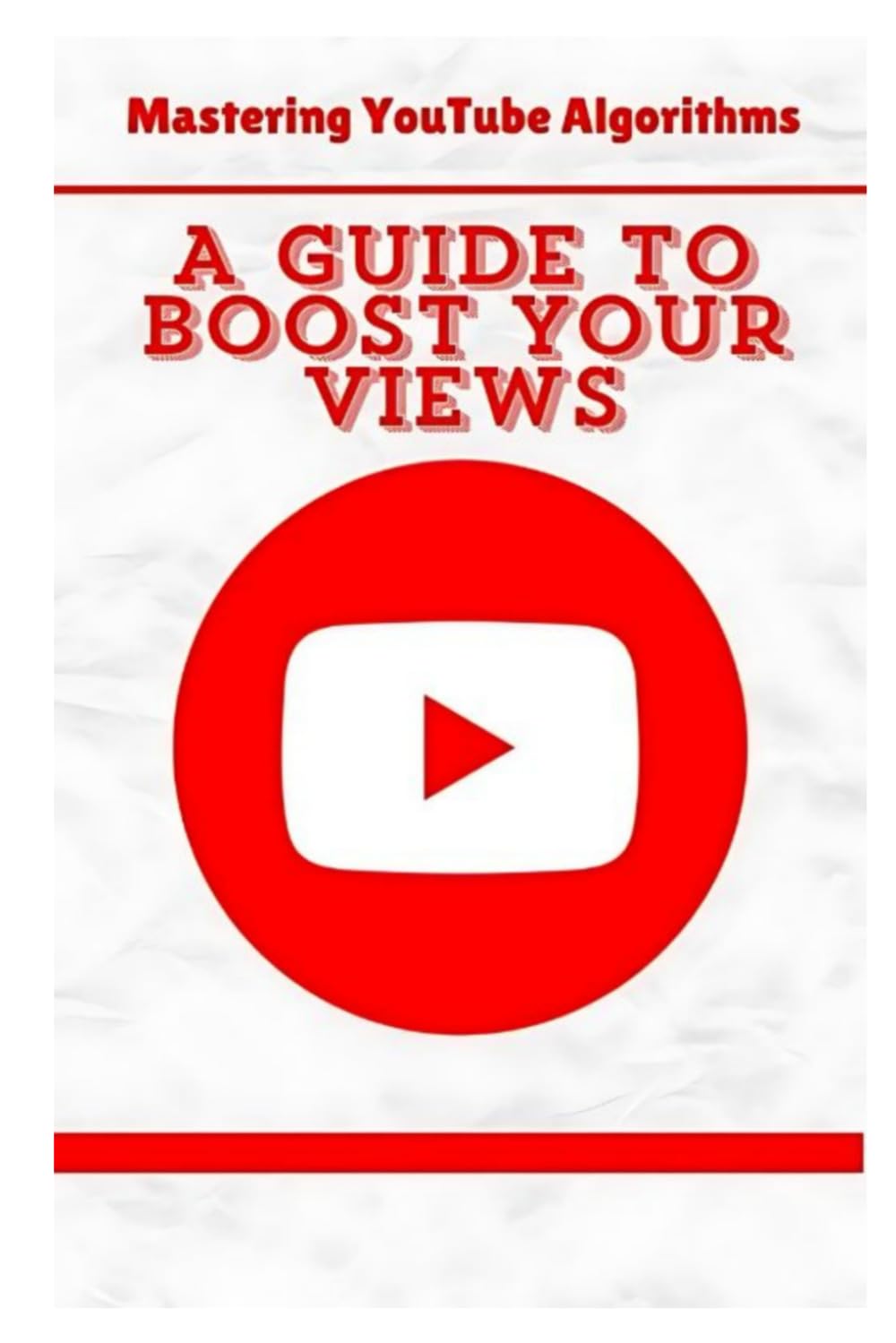 Mastering YouTube Algorithms: A Guide to Boost Your Views
