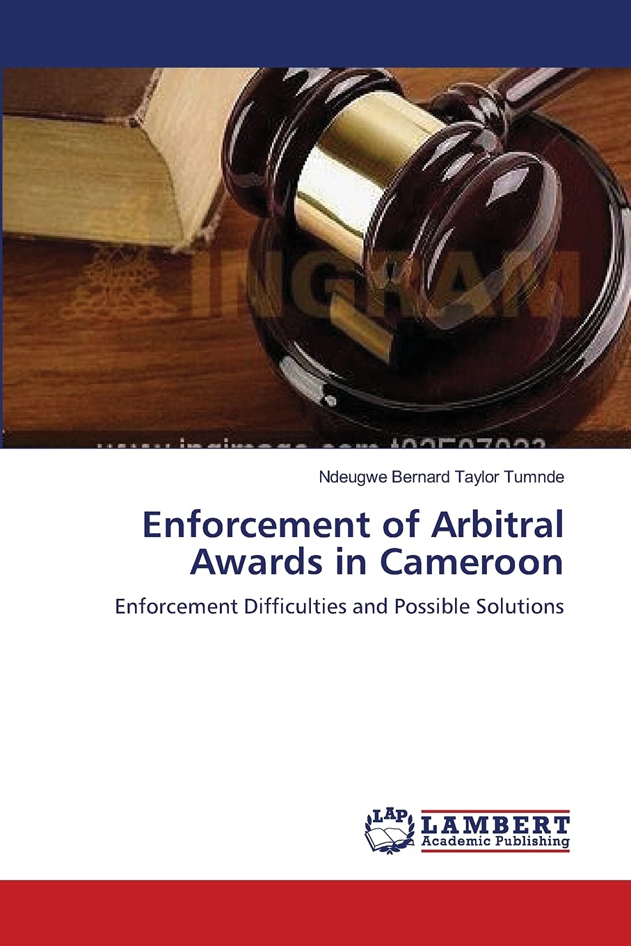 Enforcement of Arbitral Awards in Cameroon: Enforcement Difficulties and Possible Solutions