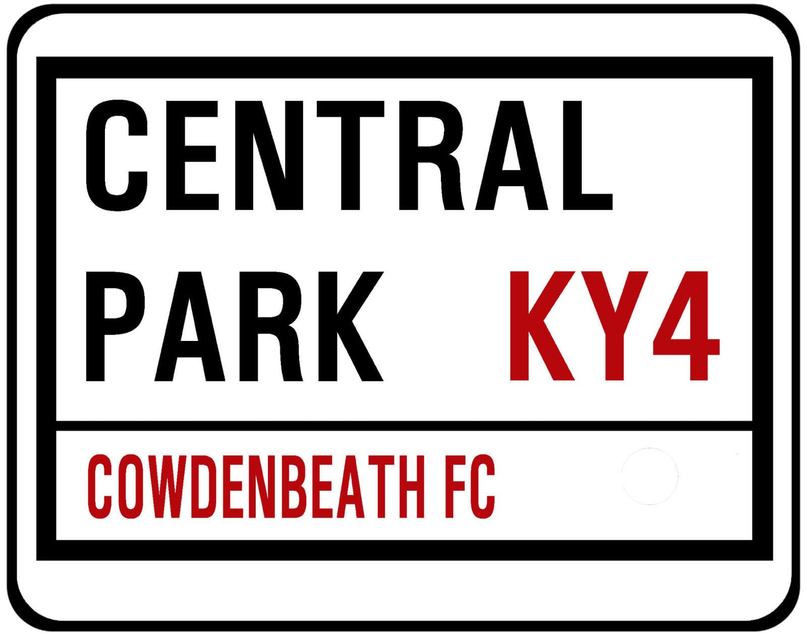 Yelaceccb New Metal Street Sign Cowdenbeath Fc Street Sign Central Park 8X12 Inches