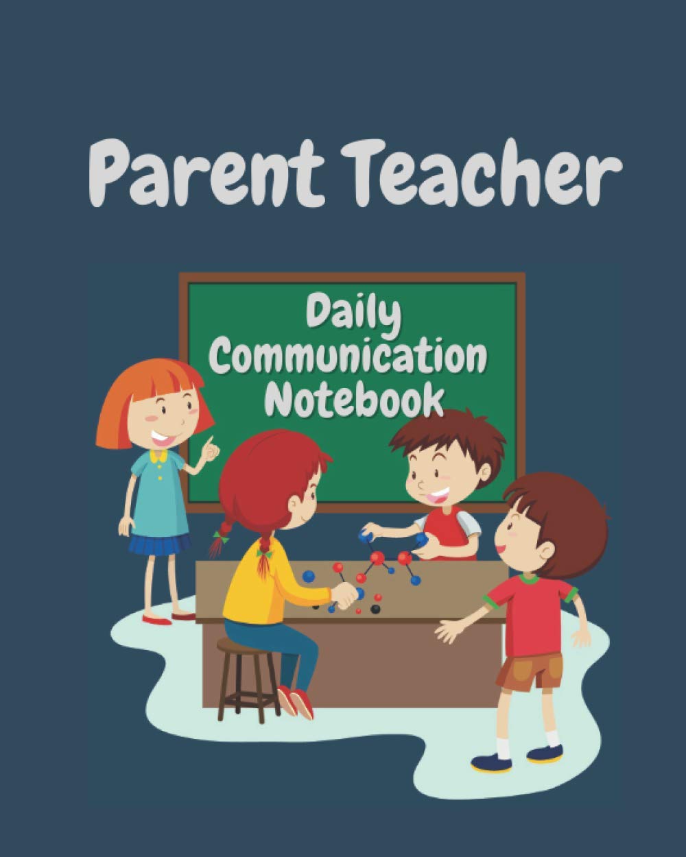 Parent Teacher Daily Communication Notebook: Teacher and parent can log down their daily communicate and and stay in touch with their kids progress in ... student information and log book details