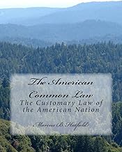The American Common Law: The Customary Law of the American Nation