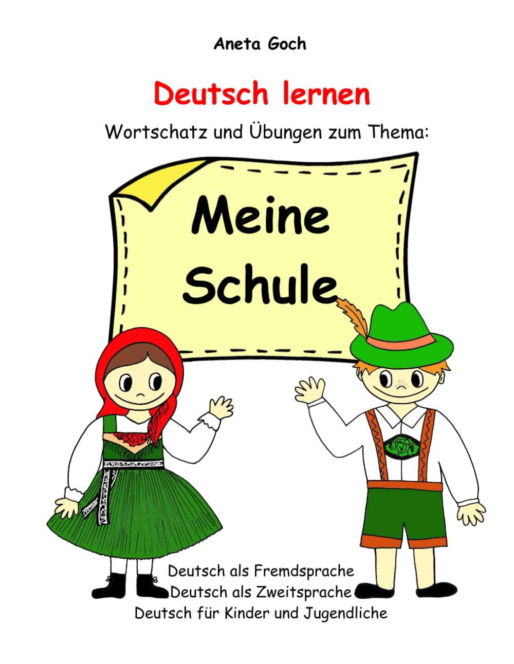 Deutsch lernen. Wortschatz und Übungen zum Thema: Meine Schule. Deutsch als Fremdsprache. Deutsch als Zweitsprache. Deutsch für Kinder und Jugendliche.