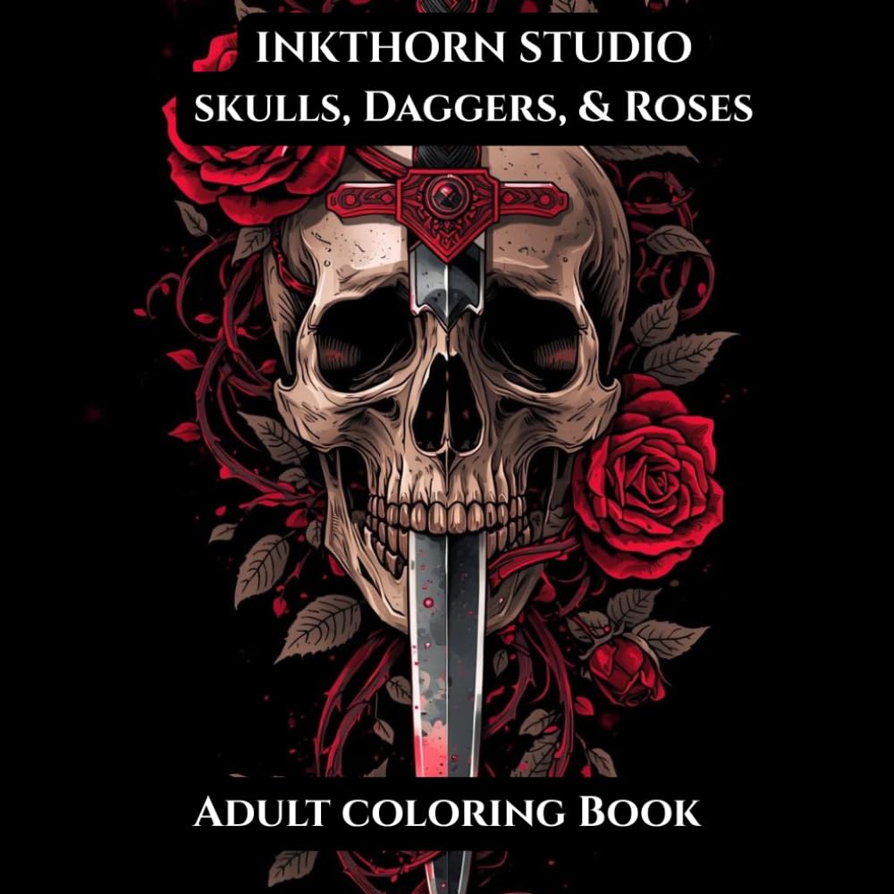 Inkthorn Studio: Skulls, Daggers, & Roses: Bold and Easy Coloring Book for Adults Featuring Skulls, Roses, and Daggers