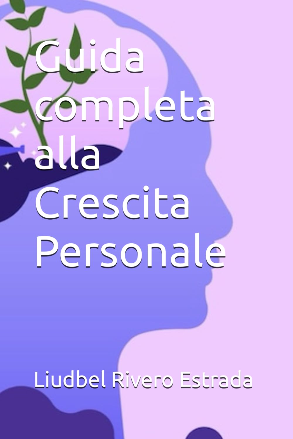 Guida completa alla Crescita Personale