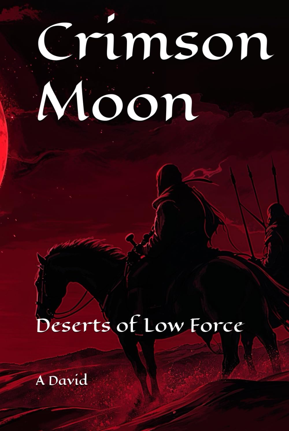 Crimson Moon: Deserts of Low Force (Deserts of the Low Force)
