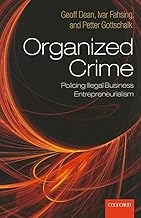 Organized Crime: Policing Illegal Business Entrepreneurialism
