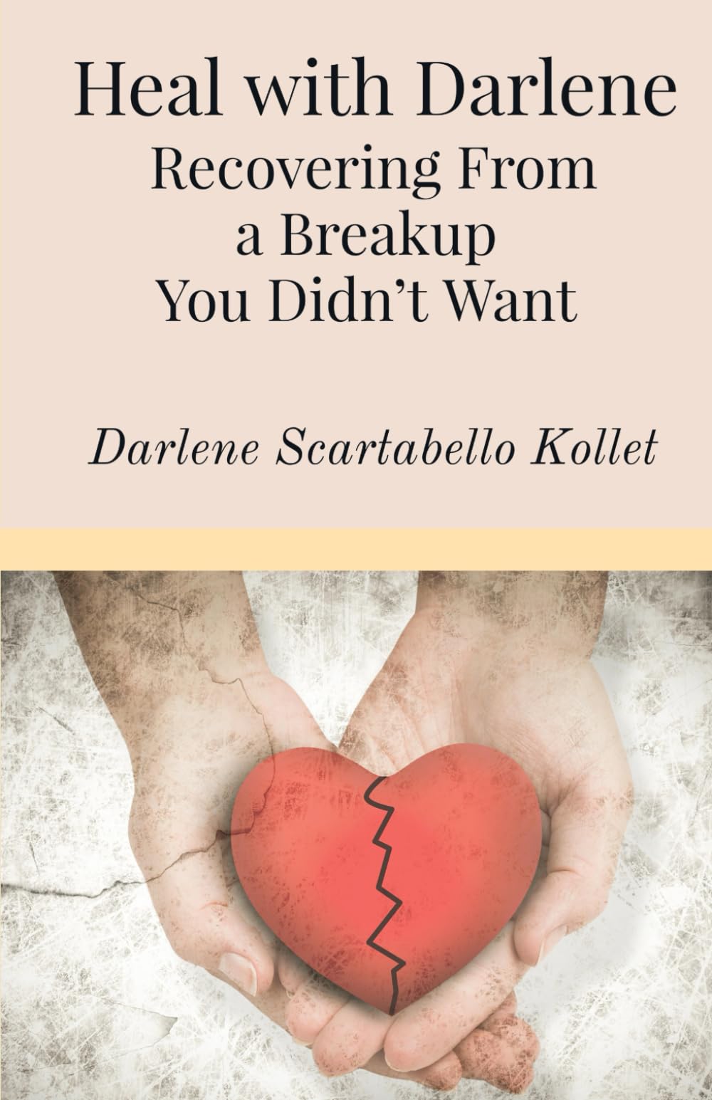 Heal With Darlene: Recovering From a Breakup You Didn’t Want