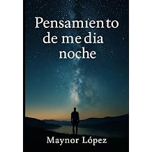 Pensamientos de media noche Un viaje por la vida y sus emociones Spanish Edition
