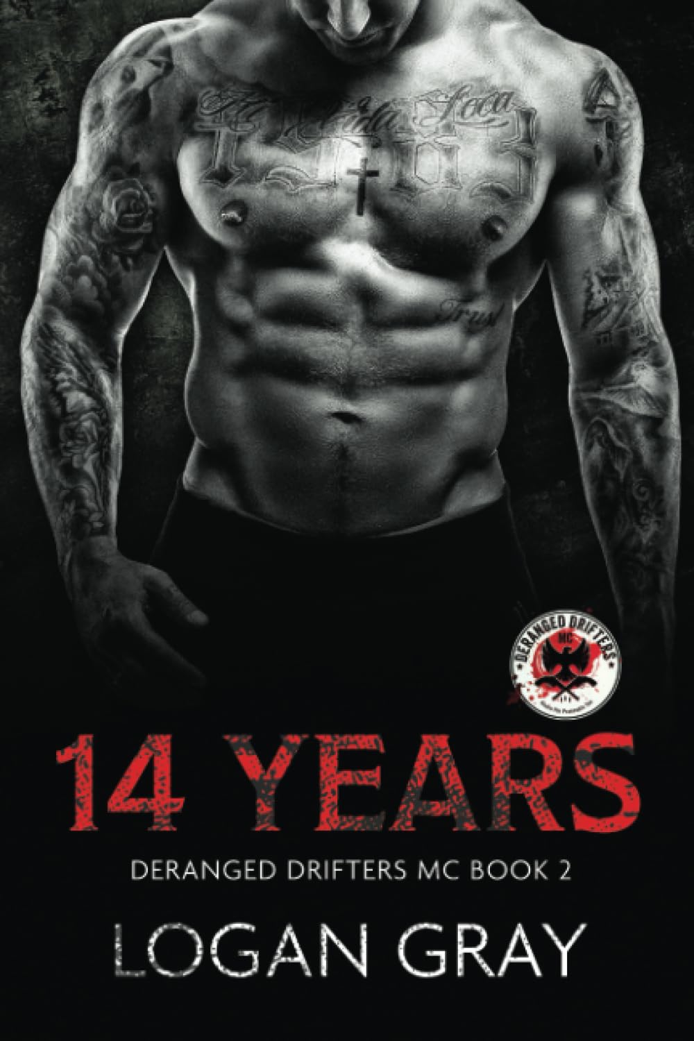 14 Years: Deranged Drifters MC Book 2