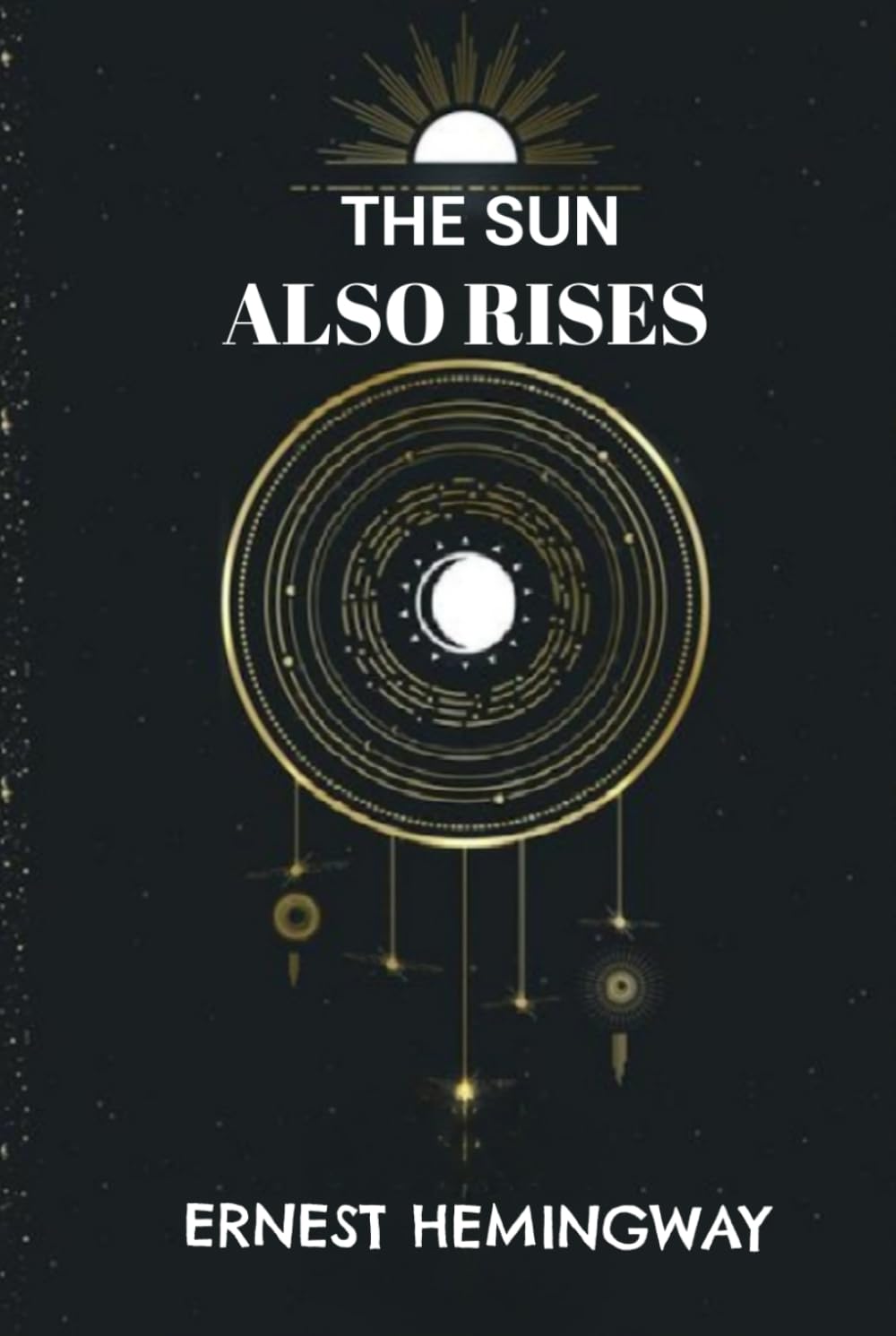 The Sun Also Rises