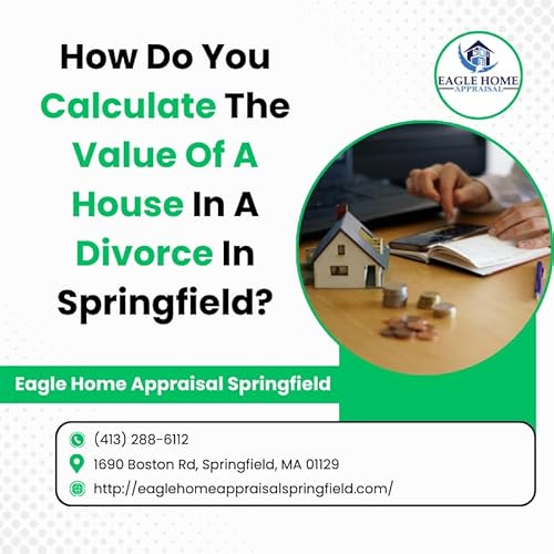 How Do You Calculate The Value Of A House In A Divorce In Springfield?