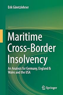Maritime Cross-Border Insolvency: An Analysis for Germany, England & Wales and the USA