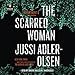 The Scarred Woman: Department Q, Book 7