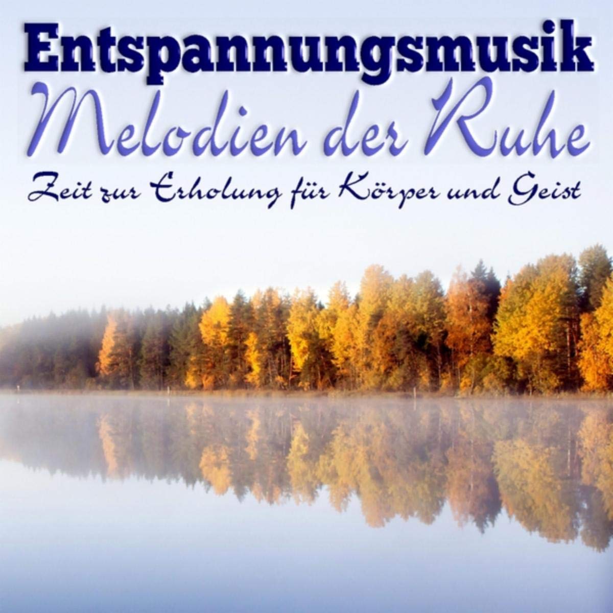 Entspannungsmusik Heute