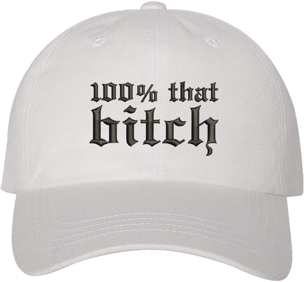 Prfcto Lifestyle 100% That Bitch Baseball Hat - Funny Unisex Dad Hat