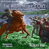  The Night Rider\'s Call: A Tale of the Times of William Tyndale