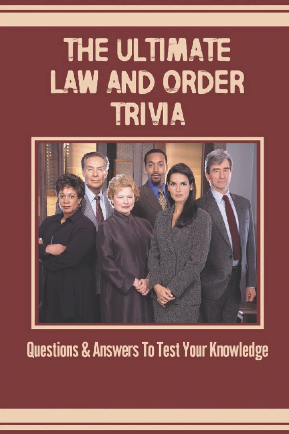 The Ultimate Law And Order Trivia: Questions & Answers To Test Your Knowledge