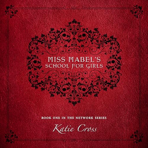 Miss Mabel's School for Girls by Katie Cross episode artwork